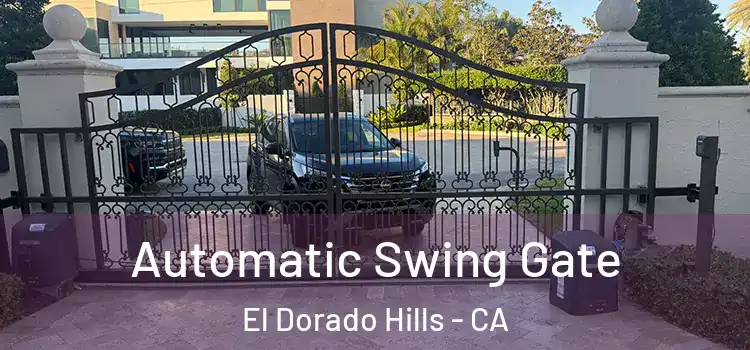  Automatic Swing Gate El Dorado Hills - CA