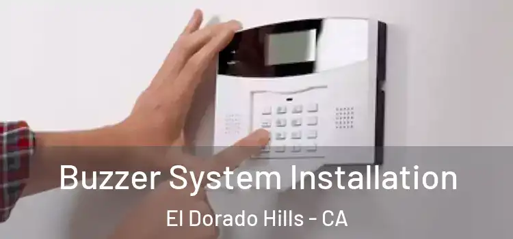  Buzzer System Installation El Dorado Hills - CA