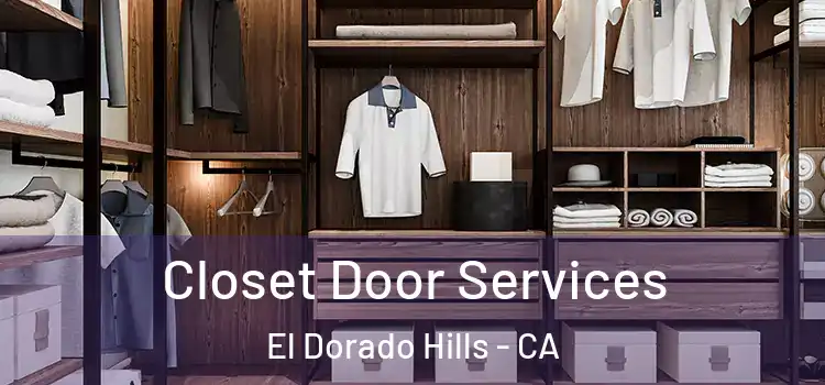 Closet Door Services El Dorado Hills - CA