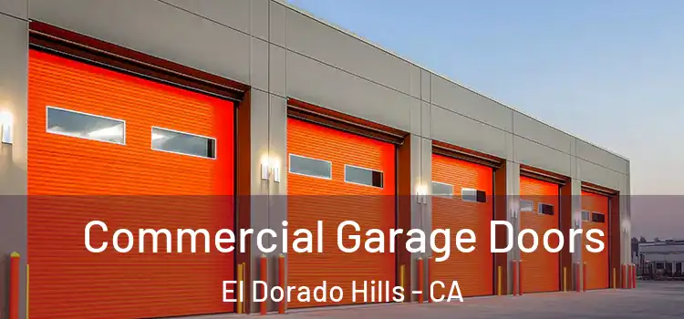  Commercial Garage Doors El Dorado Hills - CA