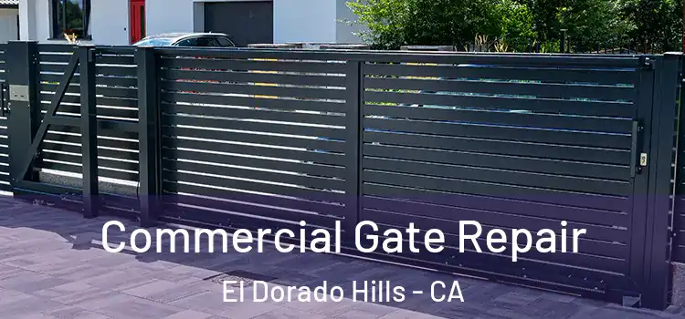  Commercial Gate Repair El Dorado Hills - CA