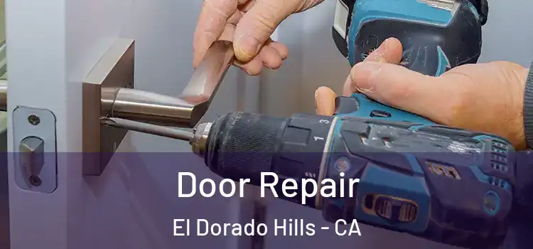Door Repair El Dorado Hills - CA