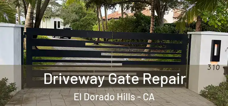 Driveway Gate Repair El Dorado Hills - CA