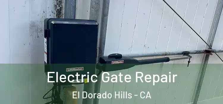 Electric Gate Repair El Dorado Hills - CA