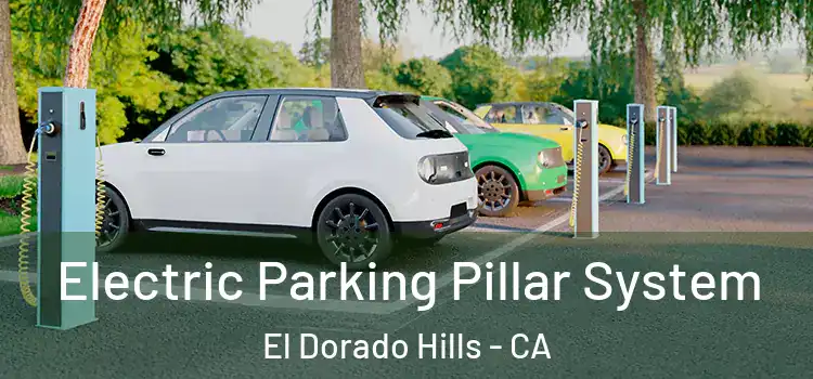 Electric Parking Pillar System El Dorado Hills - CA