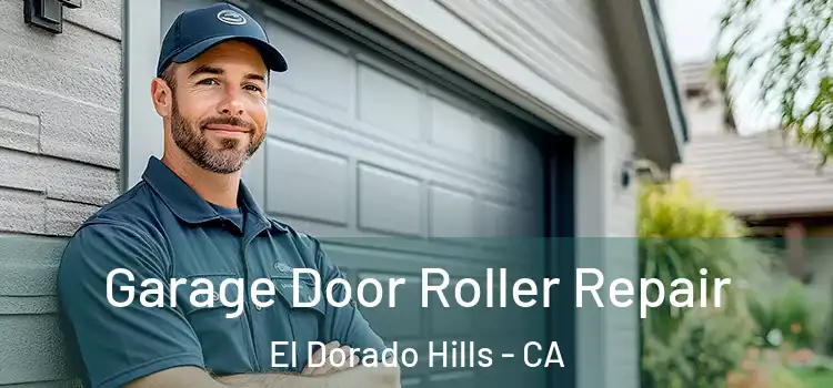  Garage Door Roller Repair El Dorado Hills - CA