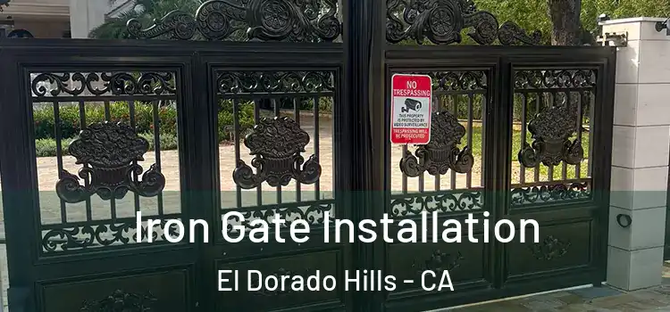 Iron Gate Installation El Dorado Hills - CA