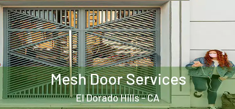 Mesh Door Services El Dorado Hills - CA