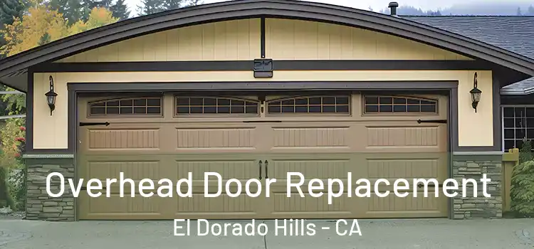  Overhead Door Replacement El Dorado Hills - CA