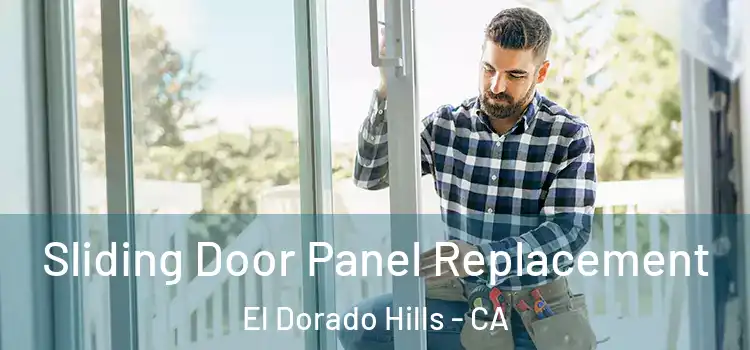  Sliding Door Panel Replacement El Dorado Hills - CA
