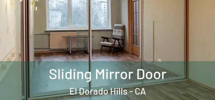 Sliding Mirror Door El Dorado Hills - CA