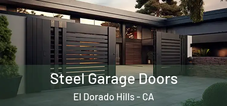 Steel Garage Doors El Dorado Hills - CA