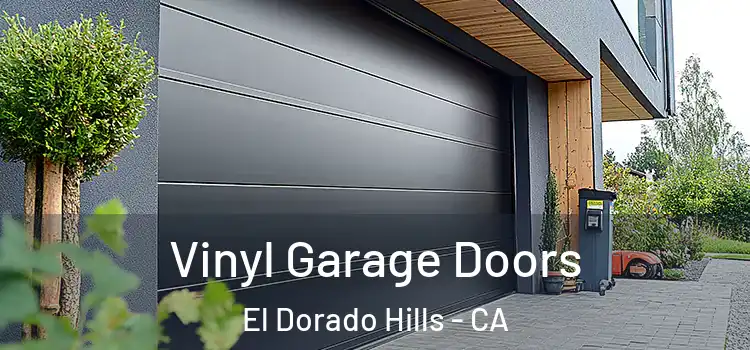  Vinyl Garage Doors El Dorado Hills - CA