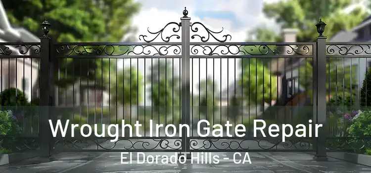  Wrought Iron Gate Repair El Dorado Hills - CA